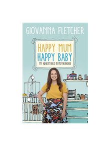 Happy Mum, Happy Baby - 9781473651241