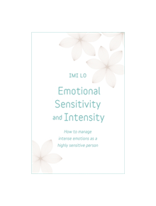 Emotional Sensitivity and Intensity - 9781473656031