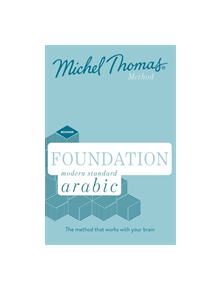 Foundation Modern Standard Arabic (Learn MSA with the Michel Thomas Method) - 9781473658875