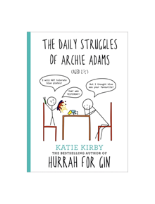 Hurrah for Gin: The Daily Struggles of Archie Adams (Aged 2 1/4) - 9781473662025