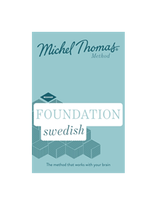 Foundation Swedish (Learn Swedish with the Michel Thomas Method) - 9781473665484