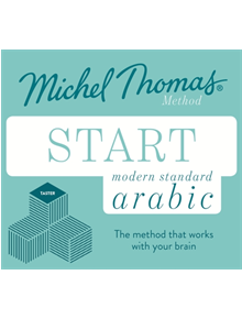 Start Modern Standard Arabic (Learn MSA with the Michel Thomas Method) - 9781473675896