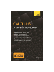 Calculus: A Complete Introduction - 9781473678446