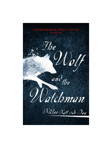 The Wolf and the Watchman - 978575 - 9781473682146