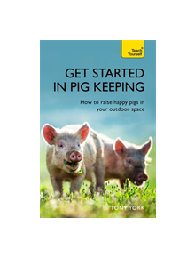 Get Started In Pig Keeping - 978575 - 9781473684218