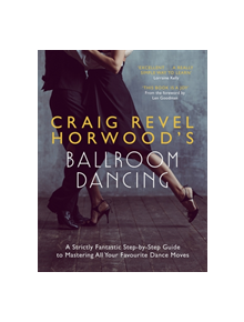 Craig Revel Horwood's Ballroom Dancing - 9781473689855