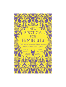 New Erotica for Feminists - 9781473691162