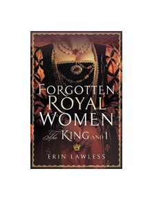 Forgotten Royal Women - 9781473898172