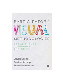 Participatory Visual Methodologies - 9781473947313