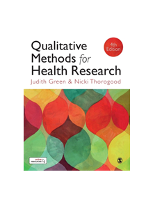 Qualitative Methods for Health Research - 9781473997110