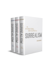 The International Encyclopedia of Surrealism - 9781474226936