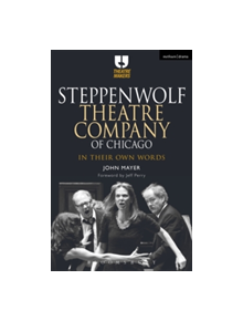 Steppenwolf Theatre Company of Chicago - 9781474239455