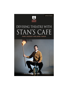 Devising Theatre with Stan's Cafe - 9781474267045