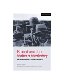 Brecht and the Writer's Workshop - 9781474273282