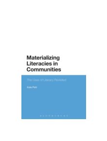 Materializing Literacies in Communities - 9781474283458