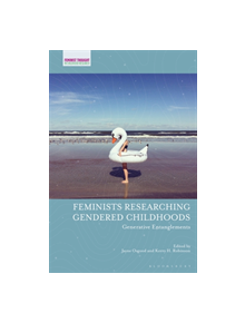 Feminists Researching Gendered Childhoods - 9781474285780