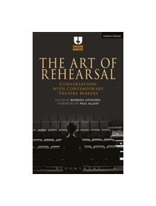 The Art of Rehearsal - 9781474292016