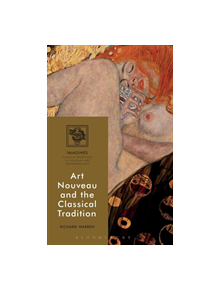 Art Nouveau and the Classical Tradition - 9781474298551