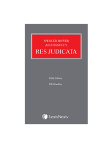 Spencer Bower and Handley: Res Judicata - 9781474313377