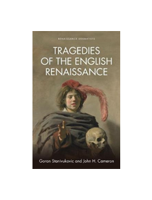 Tragedies of the English Renaissance - 9781474419550