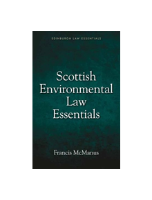 Scottish Environmental Law Essentials - 9781474419727