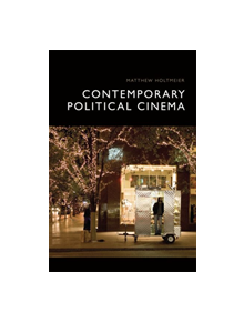 Contemporary Political Cinema - 9781474423410