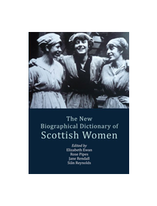 The New Biographical Dictionary of Scottish Women - 9781474436274