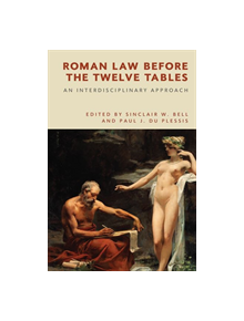 Roman Law Before the Twelve Tables - 9781474443968