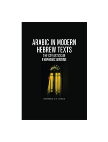 Arabic in Modern Hebrew Texts - 9781474444439