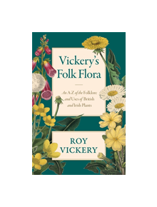 Vickery's Folk Flora - 9781474604628