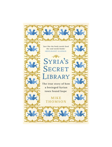 Syria's Secret Library - 9781474605908