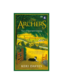 The Archers Year Of Food and Farming - 9781474607681