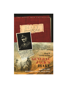 General Jack's Diary 1914-18 - 9781474609708