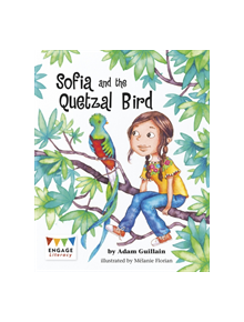 Sofia and the Quetzal Bird - 9781474718219