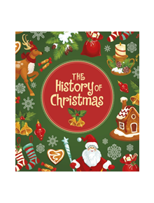 The History of Christmas - 9781474762205