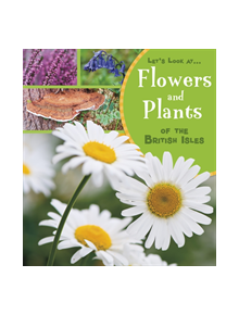 Flowers and Plants of the British Isles - 9781474763905