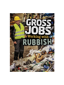 Gross Jobs Working with Rubbish - 9781474770149