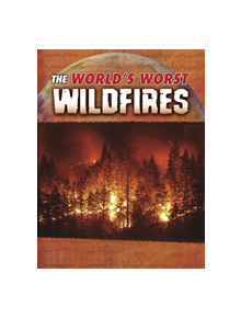 The World's Worst Wildfires - 9781474771245