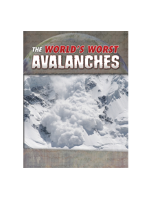 The World's Worst Avalanches - 9781474771269