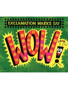 Exclamation Marks Say "Wow!" - 9781474771887