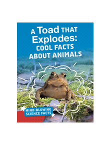 A Toad That Explodes - 9781474774628