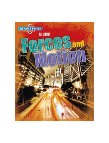 All About Forces and Motion - 9781474777261