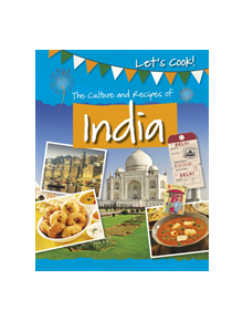 The Culture and Recipes of India - 9781474778510