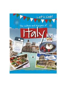 The Culture and Recipes of Italy - 9781474778527