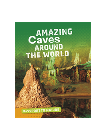 Amazing Caves Around the World - 9781474781169