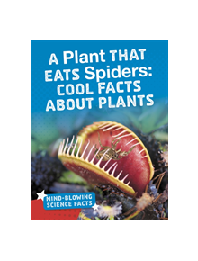 A Plant That Eats Spiders - 9781474782463