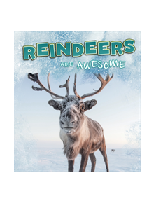 Reindeer Are Awesome - 9781474786300