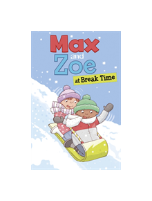 Max and Zoe at Break Time - 9781474790727