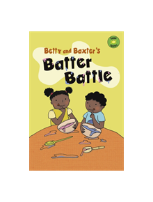 Betty and Baxter's Batter Battle - 9781474791342