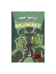 Jimmy Sniffles vs the Mummy - 9781474791915